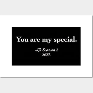 You are my special Posters and Art